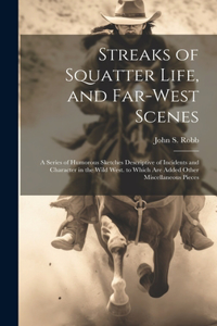 Streaks of Squatter Life, and Far-West Scenes