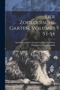 Zoologische Garten, Volumes 53-54