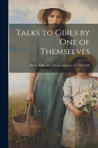 Talks to Girls by One of Themselves