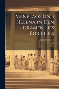 Menelaos Und Helena in Den Dramen Des Euripides