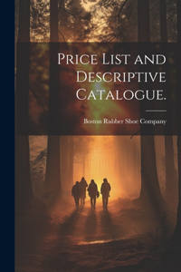 Price List and Descriptive Catalogue.
