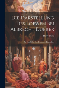 Darstellung Des Loewen Bei Albrecht Duerer