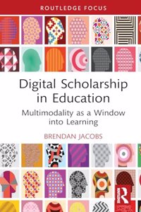 Digital Scholarship in Education