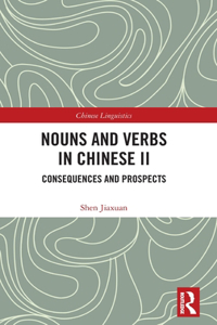 Nouns and Verbs in Chinese II