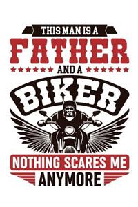 This Man Is A Father And A Biker Nothing Scares Me Anymore