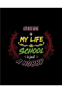 Hunting Is My Life School Is Just A Hobby