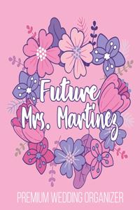Future Mrs. Martinez Premium Wedding Organizer