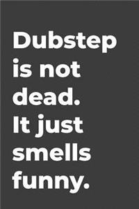 Dubstep Is Not Dead