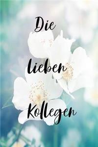 Die lieben Kollegen