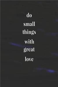 Do Small Things With Great Love