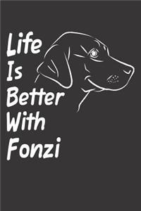 Life Is Better With Fonzi