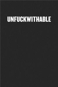 Unfuckwithable