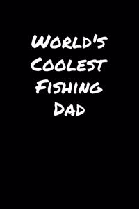 World's Coolest Fishing Dad