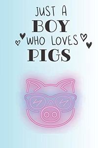 Just A Boy Who Loves Pigs