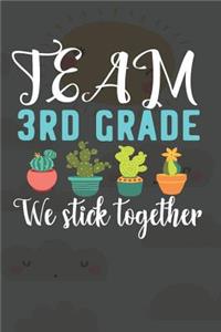 Team 3rd Grade We Stick Together