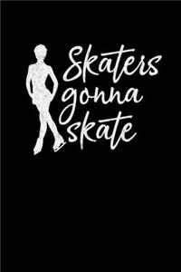 Skaters Gonna Skate