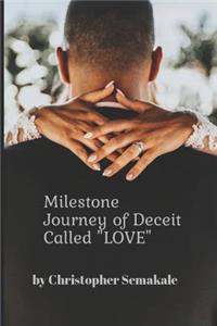 Milestone Journey of Deceit Called 