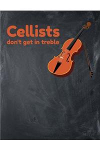 Cellists Don't Get in Treble