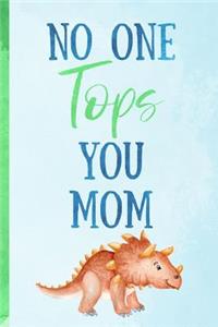 No One Tops You Mom