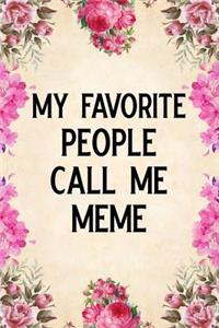 My Favorite People Call Me Meme
