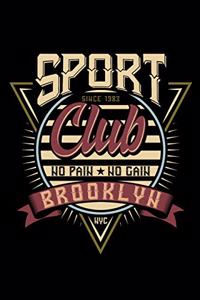 Sport Club - No Pain, No Gain - Brooklyn NYC