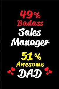 49% Badass Sales Manager 51% Awesome Dad