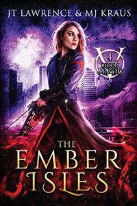 Ember Isles: (Blood Magic: Book 4)