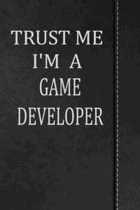 Trust Me I'm a Game Developer