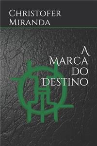 A Marca do Destino