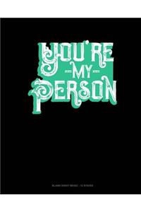 You're My Person