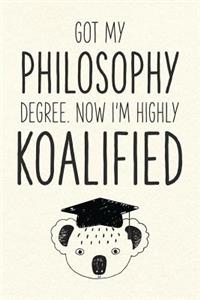 Got My Philosophy Degree. Now I'm Highly Koalified