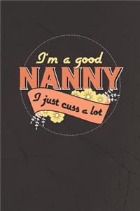 I'm A Good Nanny I Just Cuss A Lot