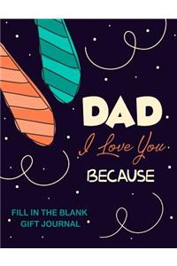 Dad I Love You Because