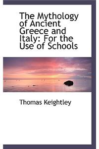 The Mythology of Ancient Greece and Italy: For the Use of Schools