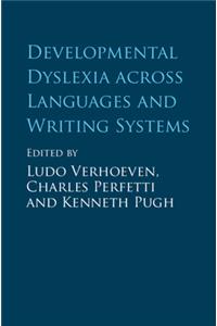 Developmental Dyslexia Across Languages and Writing Systems