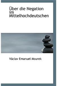 Uber Die Negation Im Mittelhochdeutschen
