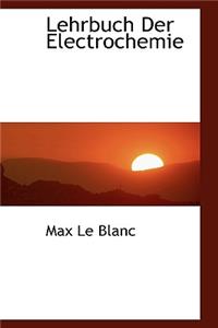 Lehrbuch Der Electrochemie