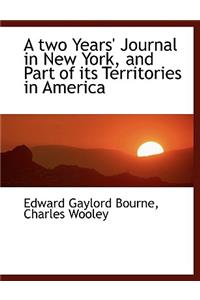 A Two Years' Journal in New York, and Part of Its Territories in America