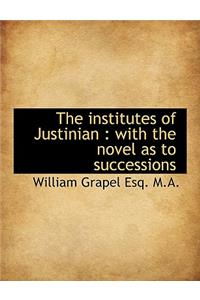 The Institutes of Justinian