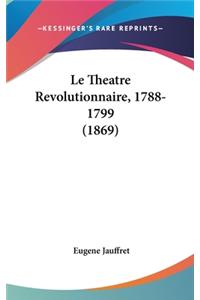 Le Theatre Revolutionnaire, 1788-1799 (1869)