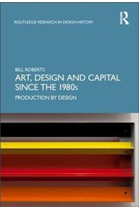 Art, Design and Capital since the 1980s