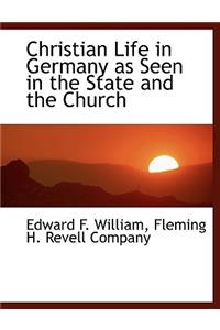 Christian Life in Germany as Seen in the State and the Church