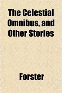 The Celestial Omnibus, and Other Stories
