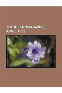 The Idler Magazine, April 1893 Volume III