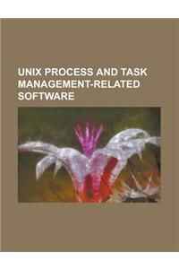Unix Process and Task Management-Related Software