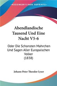 Abendlandische Tausend Und Eine Nacht V5-6
