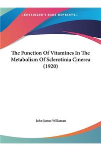 The Function of Vitamines in the Metabolism of Sclerotinia Cinerea (1920)