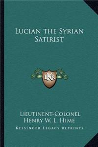 Lucian the Syrian Satirist