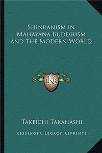 Shinranism in Mahayana Buddhism and the Modern World