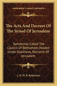 Acts and Decrees of the Synod of Jerusalem